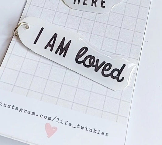 I am loved!